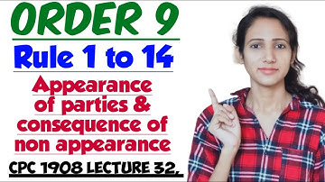 ORDER 9, Rule 1 to 14 OF CPC | CPC 1908 LECTURE 32,