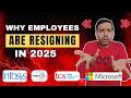 Why employees are resigning in 2025 | Why companies are doing micromanagement ?