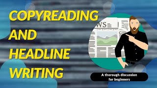 Journalism: Copyreading and Headline Writing (A Thorough Discussion) by Scholastic Secrets 54,629 views 2 years ago 23 minutes