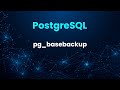 Creating a backup using the pg_basebackup utility, part 1