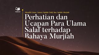 Perhatian dan Ucapan Para Ulama Salaf terhadap Bahaya Murjiah