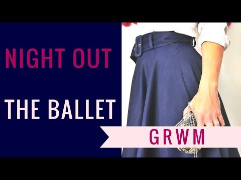 GRWM: Night Out at the Ballet Look in 5 Easy Steps