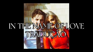 In The Name Of Love (TRADUÇÃO) - Martin Garrix ft. Bebe Rexha