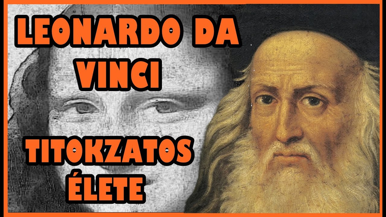 LEONARDO DA VINCI TITOKZATOS ÉLETE