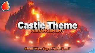 Castle Theme: Orchestral Arrangement ★ New Super Mario Bros
