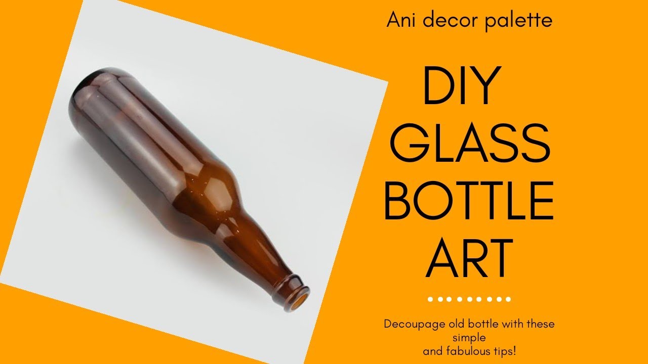 Decoupage old Glass Bottle DIY Glass Bottle Art By ANI decor