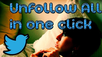 HOW TO UNFOLLOW ALL ON TWITTER IN ONE CLICK [ twitter fast mass unfollow everyone ] 2020