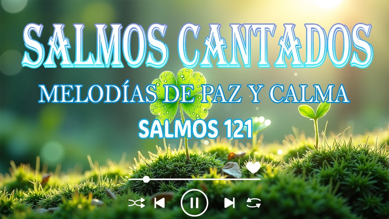 SALMOS CANTADOS: Oración de Paz y Protección | Meditación Profunda con ...