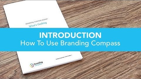 An introduction to how to use Branding Compass