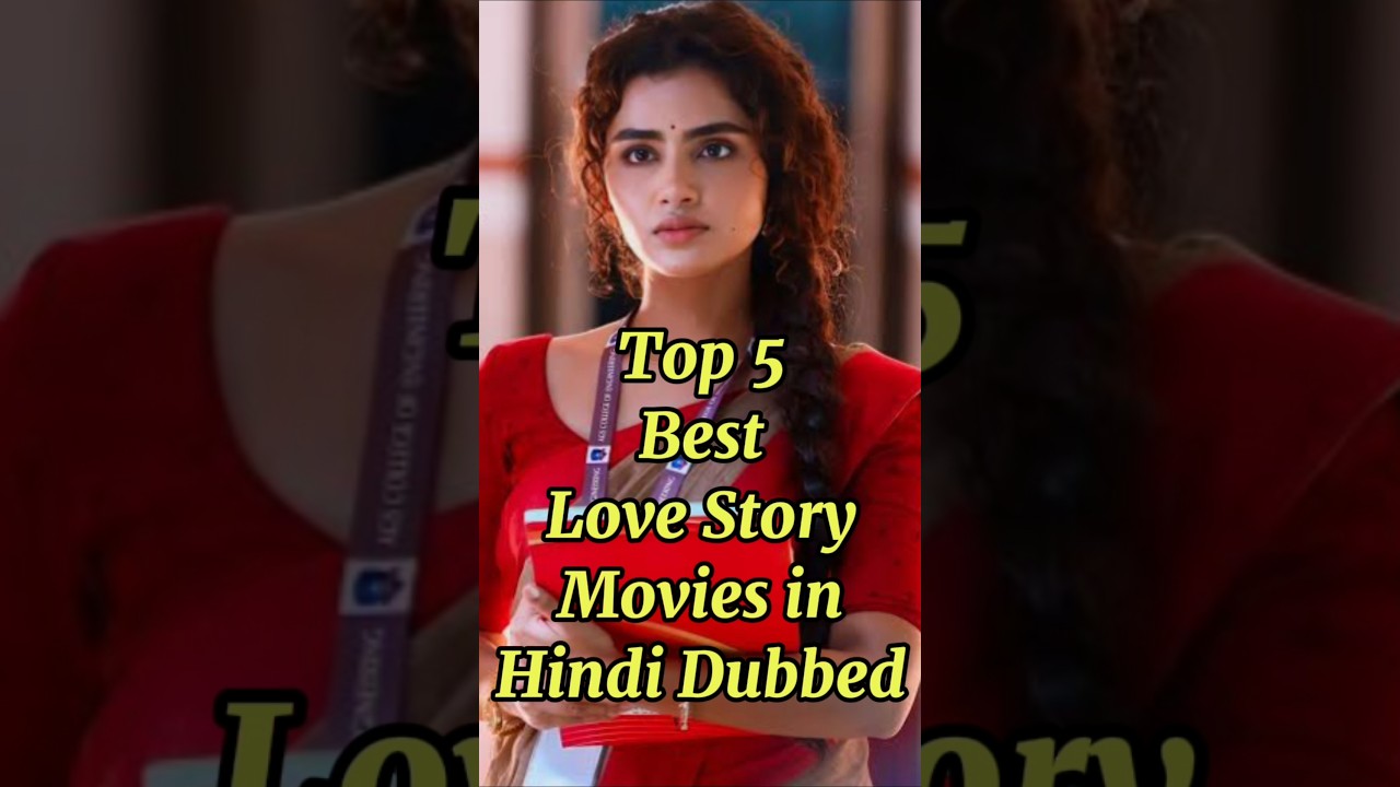 Top 5 Best Love Story Movies in Hindi Dubbed #trending #love #south #movie #tseries #shorts