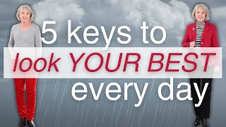 5 Keys to Looking Great EVERY Day