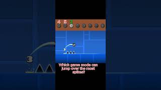 Which game mode can jump over the most spikes?#geometrydash #viral #geometrydashmemes #viralshort