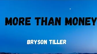 Bryson Tiller - More Than Money (lyrics) Bryson Tiller - More Than Money (lyrics)
