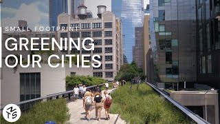 Greening our Cities - SMALL FOOTPRINT - Ep 5