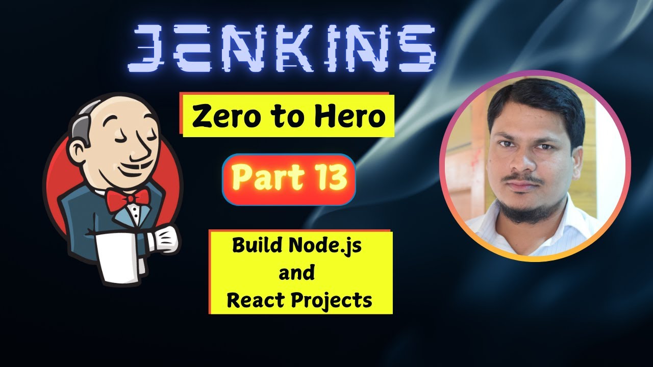 🚀 Day 13 — Build Node.js and React Projects | Jenkins Zero To Hero