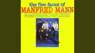 Provided to YouTube by Believe SAS What You Gonna Do? · Manfred Man...