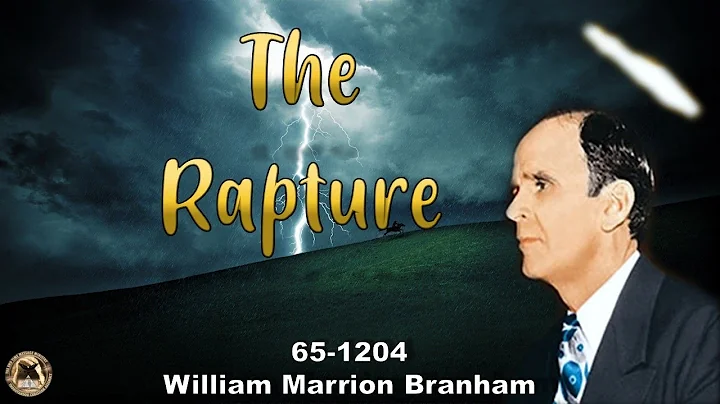 The Rapture 65-1204 (Rev. William Marrion Branham) 260121E