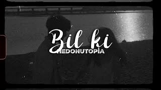 Hedonutopia - Bil ki (Sözleri/Lyrics) Resimi