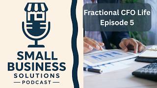 Fractional CFO for Small Business: What It Is and When You Need One | SBSPod with Evan Badzik