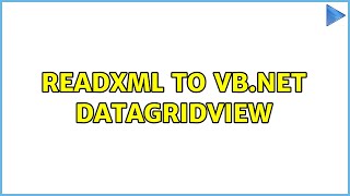 ReadXML to vb.net datagridview