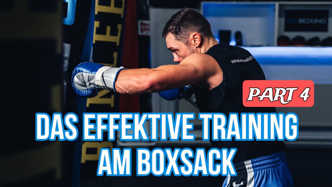 Das effektive Training am BOXSACK Part 4 [Ausboxen - Tipps für mehr ...