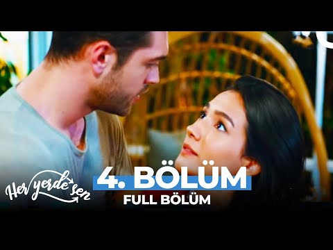 Her Yerde Sen 4. Bölüm