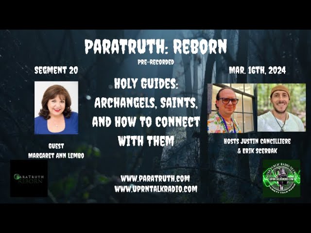 ParaTruth: Reborn -Margaret Ann Lembo - Holy Guides: How To Connect with Them