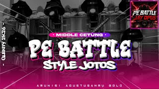 DJ PE BATTLE MIDDLE JOTOS AMUNISI KARNAVAL TERBARU‼️