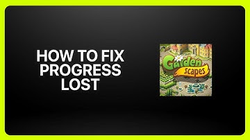 How To Fix Progress Lost In Gardenscapes 2025! Tutorial