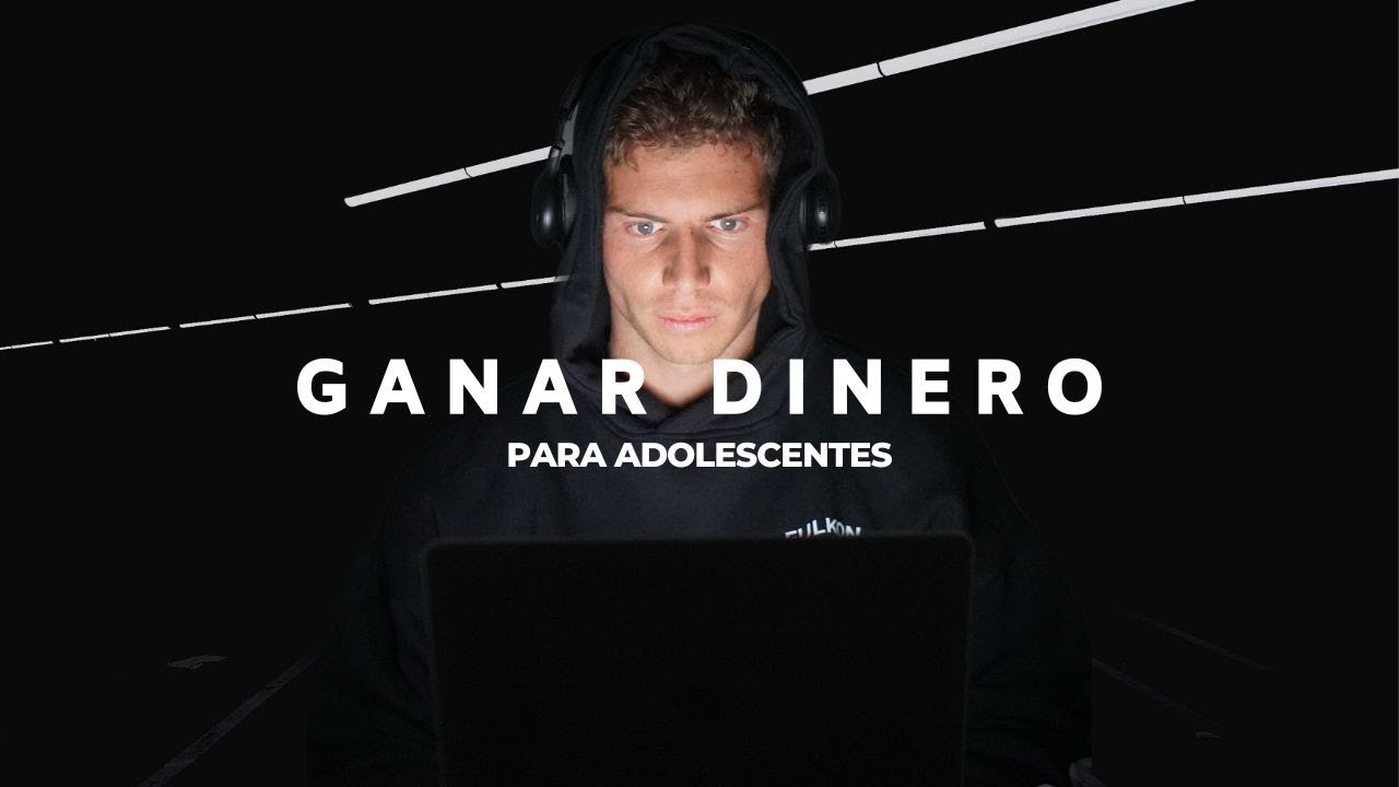 7 Formas de Ganar Dinero para Adolescentes YouTube