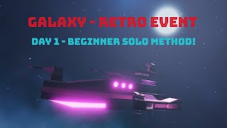 RETRO EVENT!! Solo Beginners Strategy! - Roblox Galaxy 2024