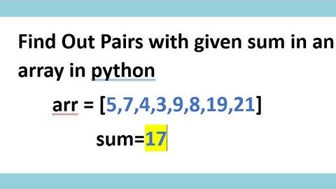 Find Out Pairs with given sum in an array in python || Python