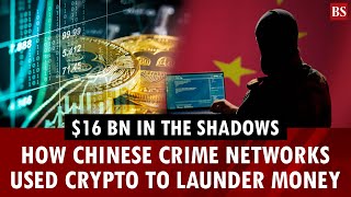 16 Bn In The Shadows How Chinese Crime Networks Used Crypto To Launder Money Cyber Crime