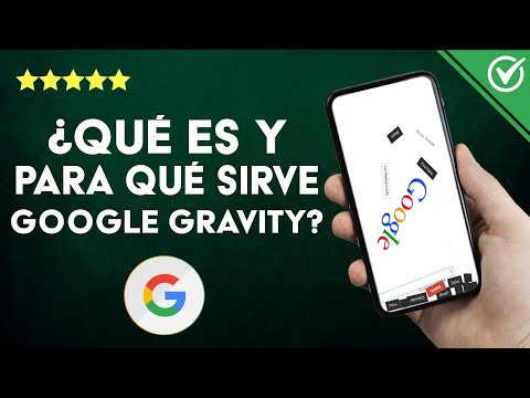 ¿Qué es, para qué sirve y como usar GOOGLE GRAVITY? - Pasos y trucos