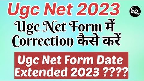 Nta Net Correction Window 2023 || Ugc Net Form में Correction कैसे करें ||  Ugc Net 2023 || Ugc Net|