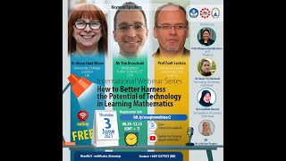 International Webinar: How to Better Harness the Potential of Technology in Learning Mathematics