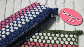 Crochet || Merajut Tempat Pensil - Moroccan Tile Stitch and Zipper