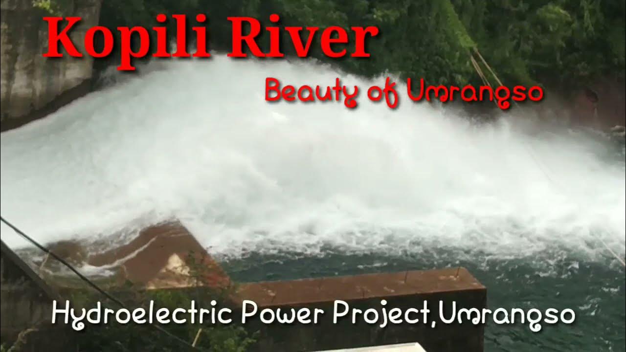 Kopili River / Hydroelectric power project , Umrangso shorts 