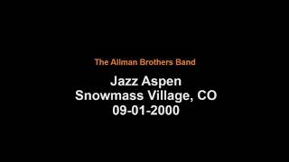 The Allman Brother Band: Live at Jazz Aspen (Snowmass Village, CO, 09-01-2000)