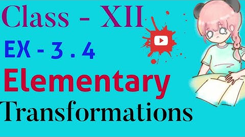Class 12th maths ch. No3|| Matrices| Ex 3.4|inverse of matrix by Elementary transformations method.