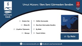 Umut Mürare Ey Nebi