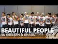 BEAUTIFUL PEOPLE by Ed Sheeran ft Khalid | Zumba | Pop | TML Crew Kramer Pastrana