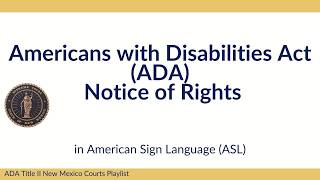 ADA Notice of Rights in ASL
