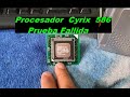 Procesador Cyrix 586 : Prueba Fallida.