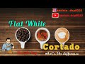 Flat White and Cortado | what’s the difference? #baristadoy #flatwhite #cortado