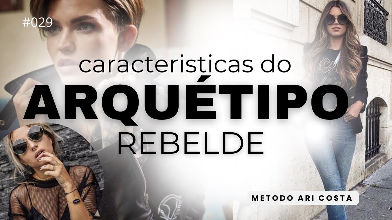 COMO USAR ARQUÉTIPO REBELDE ( arquétipos power) método Ari Costa 