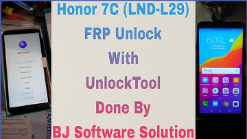 Honor 7C (LND-L29) FRP Unlock With UnlockTool Done By BJ Software Solution