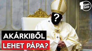 Belőled is lehet pápa? Mekkora hatalommal bírnál?