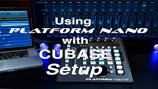 Using Platform Nano with Cubase - Setup