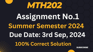 Mth202 Assignment No.1 Solution Summer Semester 2024|mth202 assignment no.1 |%100 Correct Answer